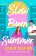Slow Burn Summer
