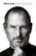 Steve Jobs: The Exclusive Biography