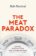 Meat Paradox. Eating, Empathy, and the Future of Meat