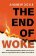 THE END OF WOKE