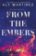 From the Embers