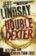 Double Dexter
