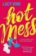Hot Mess