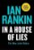 In a House of Lies : The Brand New Rebus Thriller - the No.1 Bestseller