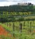 Fifty Places to Drink Wine Before You Die