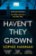 Haven´t They Grown
