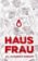 Hausfrau - new
