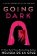Going Dark
