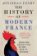 The History of Modern France : From the Revolution to the War with Terror