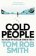 Cold People: From the multi-million copy bestselling author of Child 44