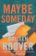 Maybe Someday