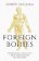 Foreign Bodies: Pandemics, Vaccines and the Health of Nations