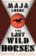 The Last Wild Horses