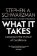 What It Takes: Lessons in the Pursuit of Excellence