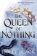 The Queen of Nothing