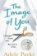 The Image of You