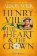 Henry VIII: The Heart and the Crown: ´this novel makes Henry VIII´s story feel like it has