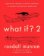 What If? 2
