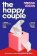 The Happy Couple: A sparkling story of modern love from the bestselling author of EXCITING