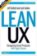 Lean UX : Designing Great Products with Agile Teams 2nd ed