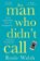 The Man Who Didn´t Call
