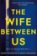 Wife Between Us