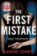 The First Mistake : A gripping psychological thriller about trust and lies from the author of The Other Woman