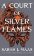 A Court of Silver Flames