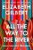 All The Way to The River