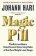 Magic Pill: The Extraordinary Benefits and Disturbing Risks of the New Weight Loss Drugs
