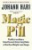 Magic Pill: The Extraordinary Benefits and Disturbing Risks of the New Weight Loss Drugs