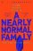 A Nearly Normal Family