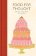Food for Thought : Selected Writings