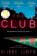 The Club: A Reese Witherspoon Book Club Pick