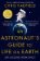 An Astronaut´s Guide to Life on Earth