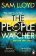 The People Watcher: In the middle of the night, you can´t see her. But she sees you . . .