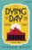 The Dying Day