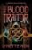 The Blood Traitor: The gripping sequel to the epic fantasy The Prison Healer