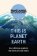 This Is Planet Earth : Your Ultimate Guide to the World We Call Home