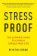Stress-Proof: The ultimate guide to living a stress-free life