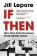 If Then : How One Data Company Invented the Future