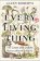 Every Living Thing: The Great and Deadly Race to Know All Life