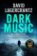 Dark Music: The gripping new thriller from the author of THE GIRL IN THE SPIDER´S WEB