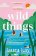 Wild Things: the perfect friends-to-lovers story of self-discovery