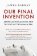 Our Final Invention: Artificial Intelligence and the End of the Human Era