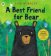 A Best Friend for Bear
