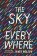 The Sky Is Everywhere