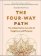 The Four-Way Path: The Indian Secret to a Life of Happiness and Purpose
