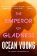 The Emperor of Gladness