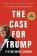 The Case for Trump